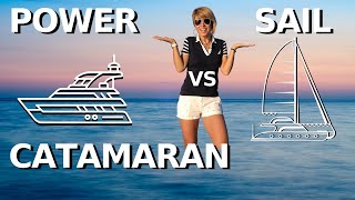 POWER vs SAIL CATAMARAN Pros amp Cons  Liveaboard Charter Sailing Yacht Tour Motor Boat Comparison [upl. by Donoho]