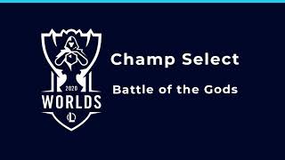 Worlds 2020  Champ Select  Battle of the Gods  Extended Version [upl. by Leiand227]