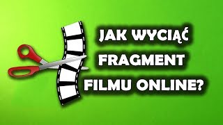 Jak wyciąć kawałek filmu ONLINE Wycinanie fragmentu video [upl. by Lamont]