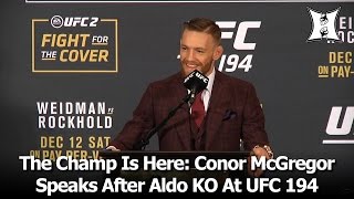 Conor McGregors PostFight Press Conference After 13Second KO Of Jose Aldo At UFC 194 Unedited [upl. by Ella]