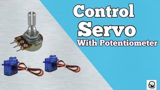 Servo Motor Control with Potentiometer [upl. by Wulfe504]