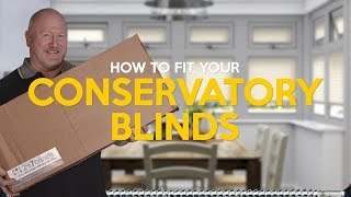 How to fit conservatory blinds [upl. by Lainad]