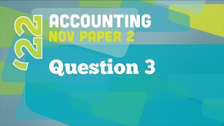 Past Papers 2022 Accounting Paper 2 Question 3 [upl. by Mhoj]