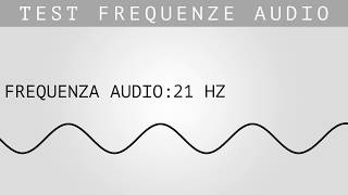 TEST FREQUENZE AUDIO  15 Hz → 22 000 Hz [upl. by Aloz]