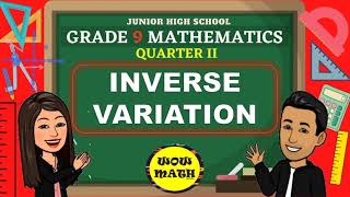 INVERSE VARIATION  GRADE 9 MATHEMATICS Q2 [upl. by Grunenwald578]