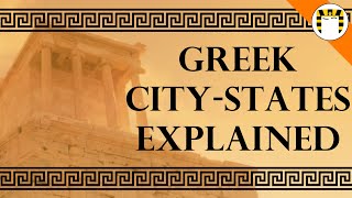 How Did Greek CityStates Work [upl. by Oniskey]