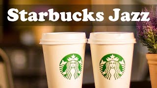 Starbucks Music 10 Hours  Relax Starbucks Jazz Cafe to Study Work [upl. by Meridith]