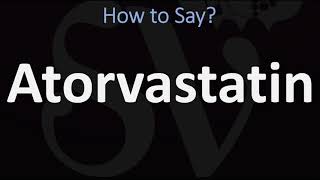 How to Pronounce Atorvastatin CORRECTLY [upl. by Ssilem313]