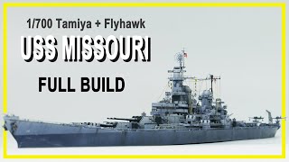 1700 USS Missouri Full Build Tamiya Flyhawk [upl. by Ajiak]