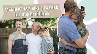 Meeting My Birth Father For The First Time ♡ My Adoption Story [upl. by Lamprey]