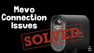 Mevo Connection Issues  SOLVED [upl. by Annabela]