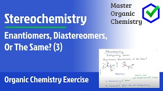 Enantiomers Diastereomers Or The Same 3 [upl. by Retrac]