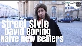 David Boring Naive New Beaters le Street Style [upl. by Ario]