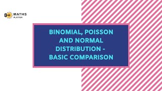 Binomial  Poisson and Normal Distribution  A basic comparison [upl. by Ariad]