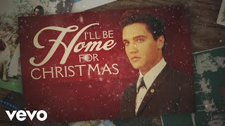 Elvis Presley  Ill Be Home for Christmas Lyrics [upl. by Barde]