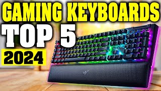 TOP 5 Best Gaming Keyboards 2024 [upl. by Enicul]