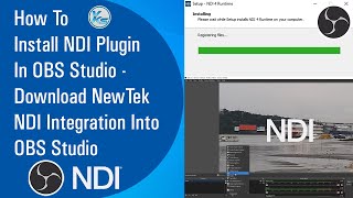 ✅ How To Install NDI Plugin In OBS Studio  Download NewTek NDI Integration Into OBS Studio 2021 [upl. by Idolah]