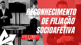 DIREITO DE FAMÍLIA Reconhecimento de filiação socioafetiva [upl. by Yrrehc]