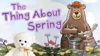 Kids Book Read Aloud  The Thing About Spring by Daniel Kirk  Ms Becky amp Bears Storytime [upl. by Sibella]