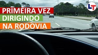 Dirigindo pela primeira vez na rodovia DirigirEuPosso LegTransito [upl. by Milano]