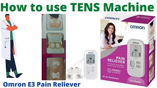 How to use TENS Machine Omron E3 Pain Reliever [upl. by Yelich]