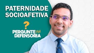 Paternidade socioafetiva O que é Como fazer o reconhecimento [upl. by Pinsky]