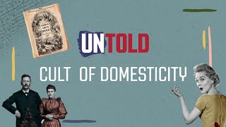 Cult of Domesticity Defining Womanhood [upl. by Bigner]